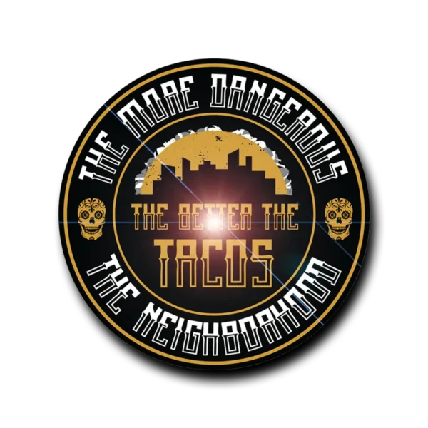 Dangerous Tacos